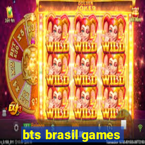 bts brasil games